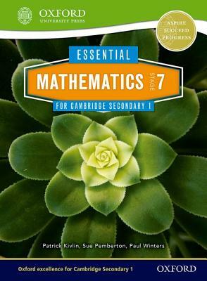 Essential Mathematics for Cambridge Secondary 1 Stage 7 Pupil Book by Sue Pemberton, Patrick Kivlin, Paul Winters