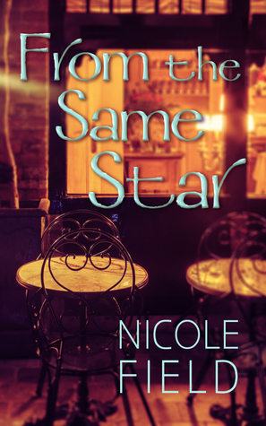 From the Same Star by Nicole Field