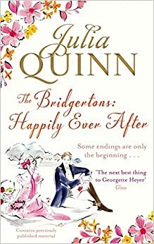 The Bridgertons: Happily Ever After by Julia Quinn