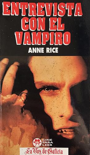 Entrevista con el vampiro by Anne Rice