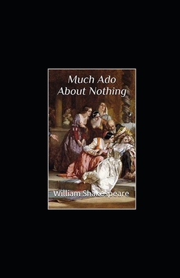 Much Ado About Nothing Annotated by William Shakespeare