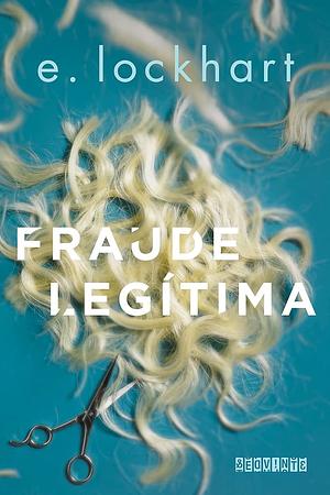 Fraude legítima by E. Lockhart