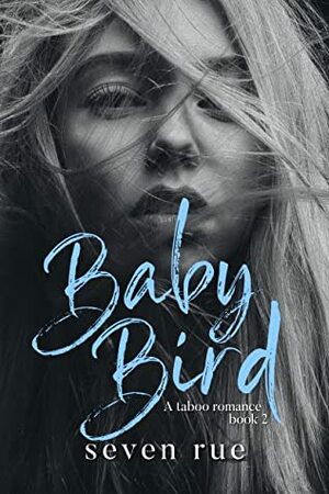 Baby Bird by Seven Rue