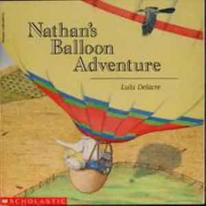 Nathan's Balloon Adventure by Lulu Delacre