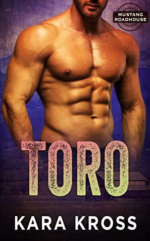 Toro by Kara Kross