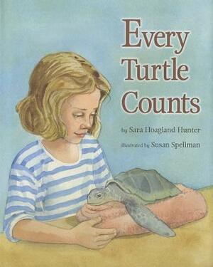 Every Turtle Counts by Sara Hoagland Hunter