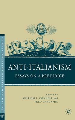 Anti-Italianism: Essays on a Prejudice by 