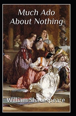 Much Ado About Nothing Annotated by William Shakespeare