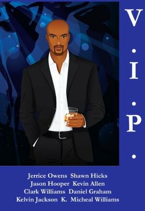 V.I.P. by Jason Hooper, K. Michael Williams, Clark Williams, Daniel Graham, Kelvin Jackson, Jerry Lamar, Shawn Hicks, Kevin Allen