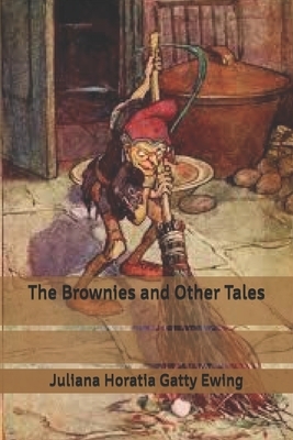 The Brownies and Other Tales by Juliana Horatia Gatty Ewing