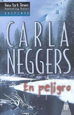 En peligro by Carla Neggers