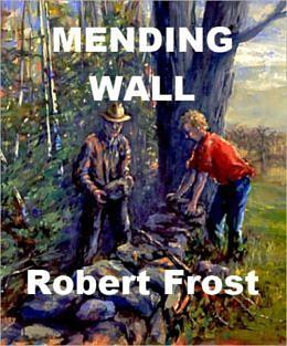 The Mending Wall by Robert Frost