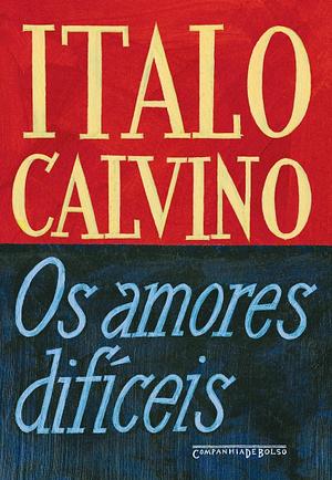 Os amores difíceis by Italo Calvino