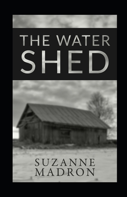 The Water Shed by Suzanne Madron