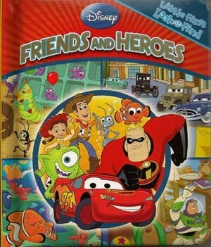 Disney Friends and Heroes (Little First Look and Find) by Michael P. Fertig, Dicicco Studios