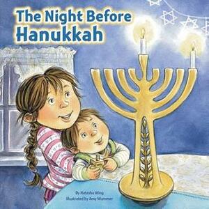 The Night Before Hanukkah by Amy Wummer, Natasha Wing
