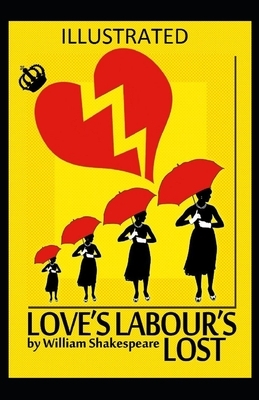 Love's Labour's Lost Illustrated by William Shakespeare