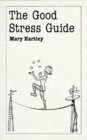 Good Stress Guide by Mary Hartley