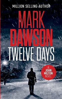 Twelve Days by Mark Dawson