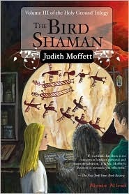 The Bird Shaman by Judith Moffett