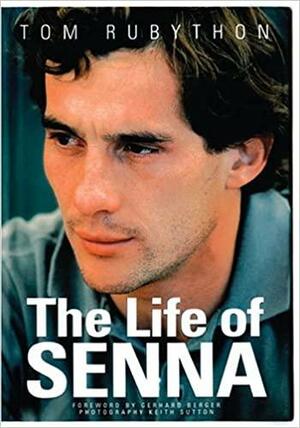 Life of Senna: Formula 1 Superstar by Tom Rubython