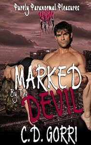 Marked By The Devil: Purely Paranormal Pleasures by C.D. Gorri