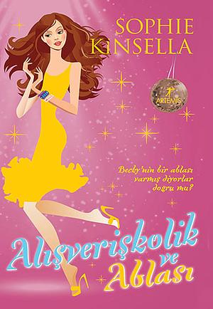 Alışverişkolik ve Ablası by Sophie Kinsella