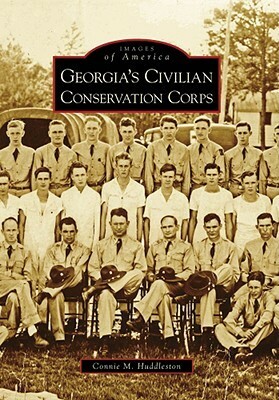 Georgia's Civilian Conservation Corps by Connie M. Huddleston