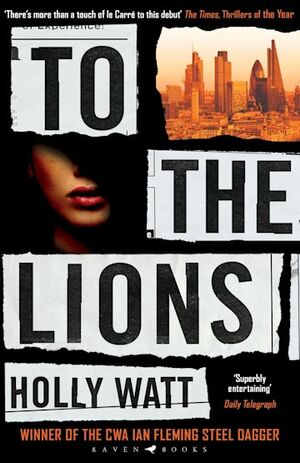 To The Lions by Holly Watt