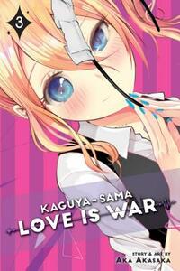 Kaguya-Sama: Love Is War, Vol. 3 by Aka Akasaka