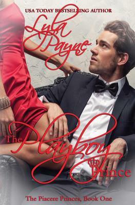 The Playboy Prince (Piacere Princes, Book One) by Lyla Payne