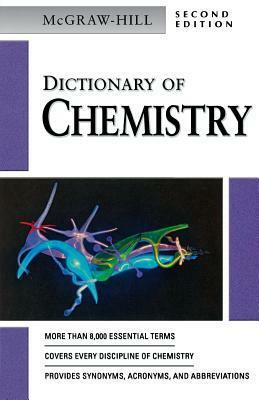 Dictionary of Chemistry (McGraw-Hill Dictionary of) by McGraw-Hill Education