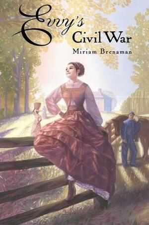 Evvy's Civil War by Miriam Brenaman