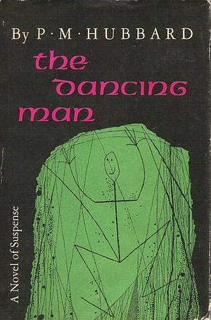 The Dancing Man by P. M. Hubbard