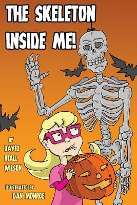 The Skeleton Inside Me! by David Niall Wilson