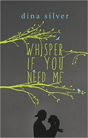 Whisper if You Need Me by Dina Silver