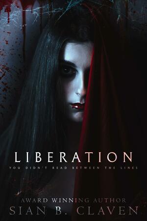 Liberation by Sian B. Claven, Sian B. Claven
