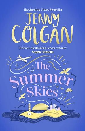 The Summer Skies: Escape to the Scottish Isles with the brand-new novel by the Sunday Times bestselling author by Jenny Colgan, Jenny Colgan