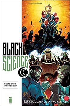 Black Science Premiere, Vol. 1: The Beginners' Guide to Entropy by Rick Remender