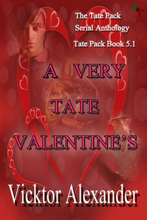 A Very Tate Valentine's by Vicktor Alexander