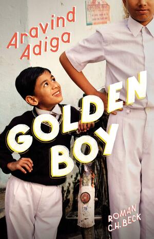 Golden Boy by Aravind Adiga