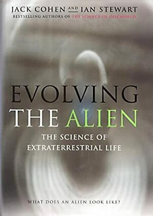 Evolving the Alien by Ian Stewart, Jack Cohen