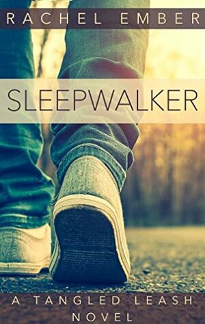 Sleepwalker by Rachel Ember