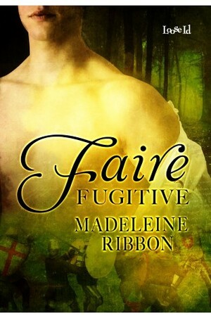 Faire Fugitive by Madeleine Ribbon