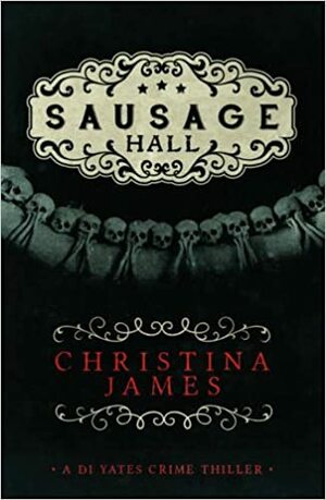 Sausage Hall by Christina James