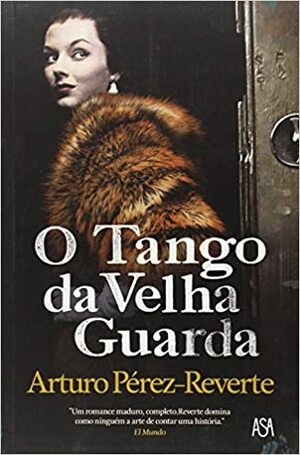 O Tango da Velha Guarda by Arturo Pérez-Reverte