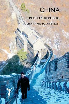 China: People's Republic by Stephen Platt