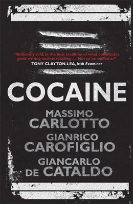 Cocaine by Massimo Carlotto, Gianrico Carofiglio, Giancarlo de Cataldo