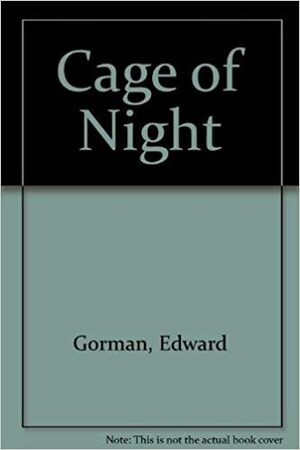 Cage of Night by Ed Gorman