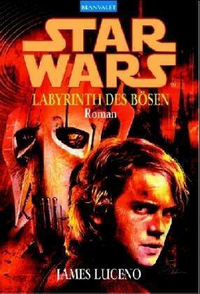 Star Wars: Labyrinth des Bösen by James Luceno